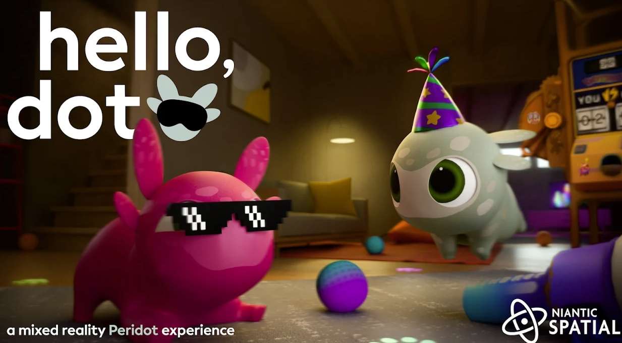 Niantic正式收行MR辱物模拟器《Hello， Dot》
